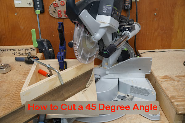 How to Cut a 45-Degree Angle with a Miter Saw