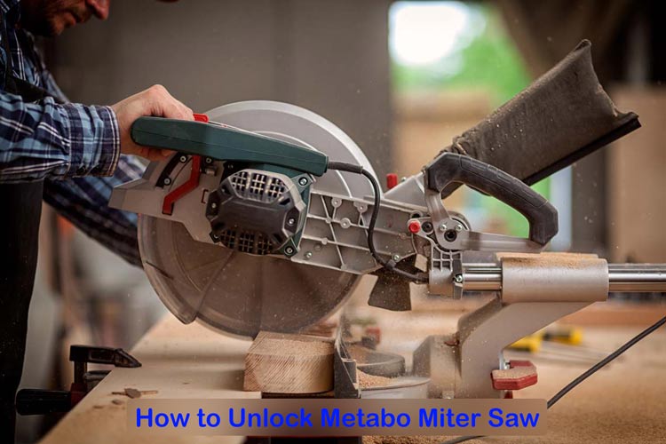 How to Unlock Metabo Miter Saw