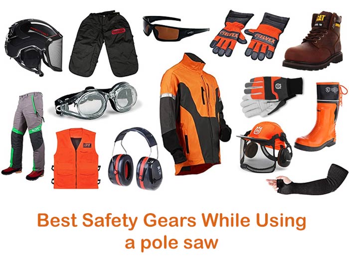 best safety gears while using a pole saw